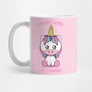 I am not weird i am a unicorn Mug